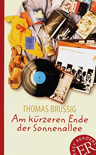 Am kürzeren Ende der Sonnenallee: Deutsche Lektüre für das GER-Niveau B1 (Easy Readers (DaF)) Am kürzeren Ende der Sonnenallee: Deutsche Lektüre für das GER-Niveau B1 (Easy Readers (DaF))