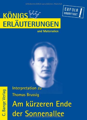 Königs Erläuterungen und Materialien, Bd.409, Am kürzeren Ende der Sonnenallee Königs Erläuterungen und Materialien, Bd.409, Am kürzeren Ende der Sonnenallee von C. Bange Verlag GmbH