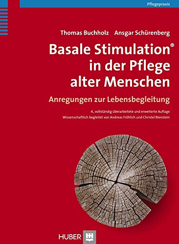 Basale Stimulation® in der Pflege alter Menschen: Anregungen zur Lebensbegleitung von Hogrefe AG