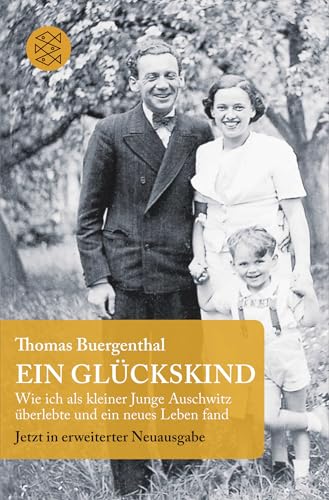 Ein Glückskind: Wie ich als kleiner Junge Auschwitz überlebte und ein neues Leben fand von FISCHERVERLAGE