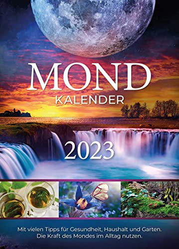 Mondkalender 2023: Die Kraft des Mondes im Alltag nutzen von BUNZ Verlag