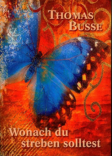 Wonach Du streben solltest - Ratgeber von Thomas Busse