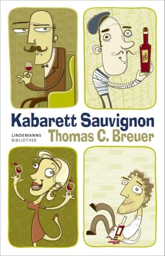 Kabarett Sauvignon (Lindemanns Bibliothek) von Info Verlag