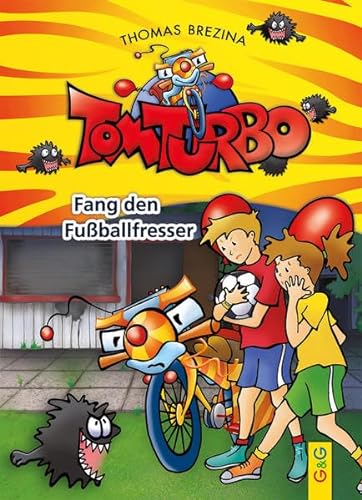Tom Turbo: Fang den Fußballfresser (Tom Turbo: Turbotolle Leseabenteuer)