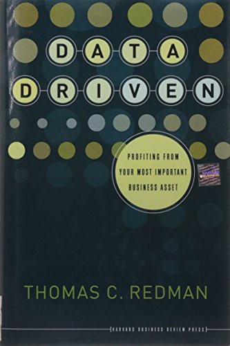 Data Driven: Profiting from Your Most Important Business Asset Data Driven: Profiting from Your Most Important Business Asset