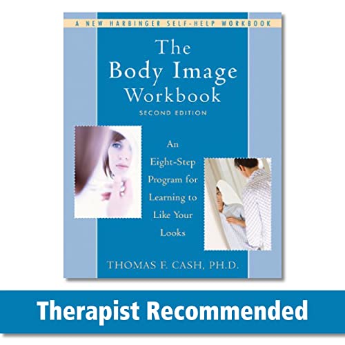 The Body Image Workbook: An Eight-Step Program for Learning to Like Your Looks von New Harbinger