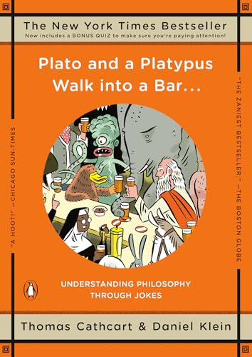 Plato and a Platypus Walk into a Bar . . .: Understanding Philosophy Through Jokes von Penguin Books