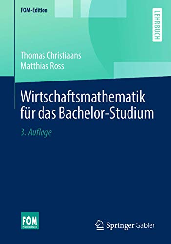 Wirtschaftsmathematik für das Bachelor-Studium (FOM-Edition) von Springer