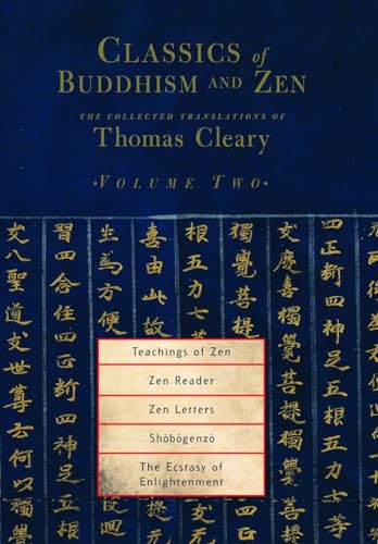 Classics of Buddhism and Zen, Volume Two: The Collected Translations of Thomas Cleary