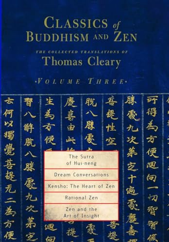 Classics of Buddhism and Zen, Volume Three: The Collected Translations of Thomas Cleary