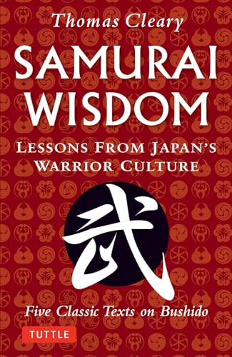 Samurai Wisdom: Lessons from Japan's Warrior Culture - Five Classic Texts on Bushido von Tuttle Publishing