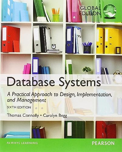 Database Systems: A Practical Approach to Design, Implementation, and Management, Global Edition