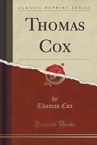 Thomas Cox (Classic Reprint) von Forgotten Books