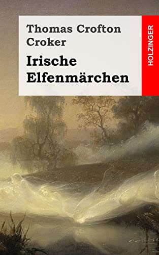 Irische Elfenmärchen von CREATESPACE