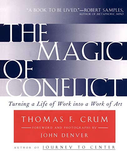 The Magic of Conflict: Turning a Life of Work into a Work of Art von Touchstone