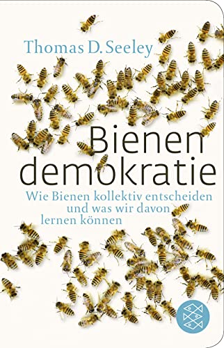 Bienendemokratie: Wie Bienen kollektiv entscheiden und was wir davon lernen können von FISCHERVERLAGE