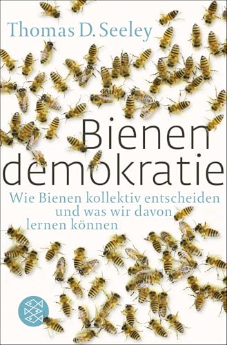 Bienendemokratie: Wie Bienen kollektiv entscheiden und was wir davon lernen können von FISCHERVERLAGE