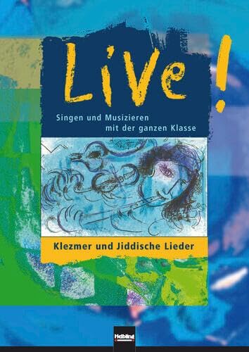 Live! Klezmer und Jiddische Lieder: Sbnr 135661 (Live!: Singen und Musizieren mit der ganzen Klasse)