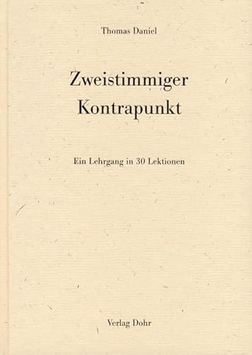 Zweistimmiger Kontrapunkt: Ein Lehrgang in 30 Lektionen