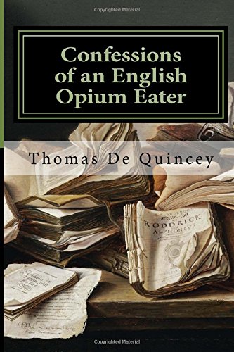 Confessions of an English Opium Eater von CreateSpace Independent Publishing Platform