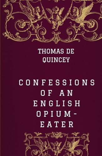 Confessions of an English Opium-Eater von Independently published