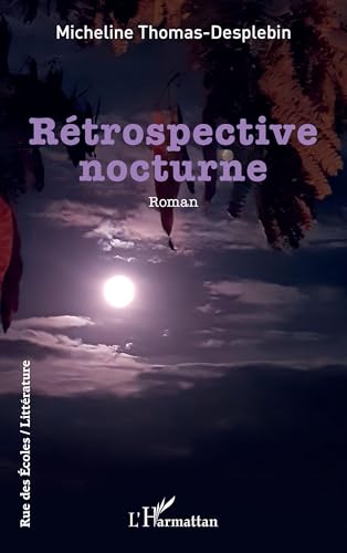 Rétrospective nocturne Rétrospective nocturne von Editions L'Harmattan