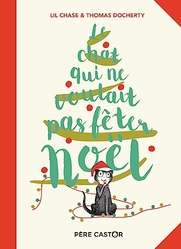 Le chat qui ne voulait pas fêter Noël von PERE CASTOR