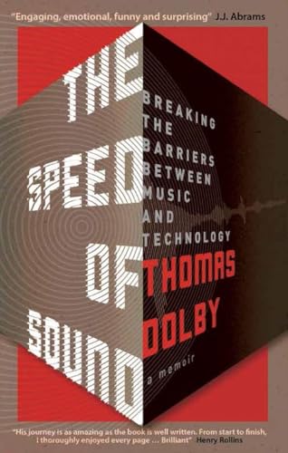 The Speed of Sound: Breaking the Barriers between Music and Technology: A Memoir