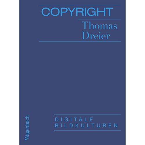 Copyright - Digitale Bildkulturen (Allgemeines Programm - Sachbuch)