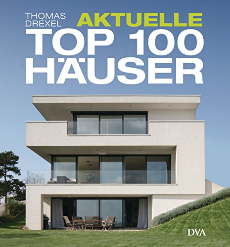 Aktuelle TOP 100 Häuser: Individuell und attraktiv