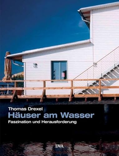 Häuser am Wasser: Faszination und Herausforderung