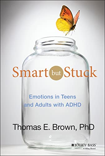 Smart but Stuck: Emotions in Teens and Adults with ADHD von JOSSEY-BASS