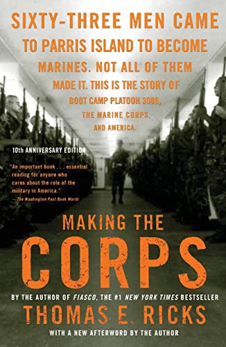 Making the Corps: 10th Anniversary Edition with a New Afterword by the Author (Bestselling Military History) Making the Corps: 10th Anniversary Edition with a New Afterword by the Author (Bestselling Military History)