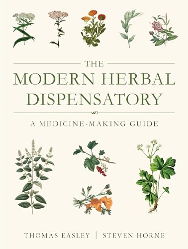 The Modern Herbal Dispensatory: A Medicine-Making Guide von North Atlantic Books