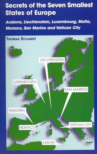 Secrets of the Seven Smallest States of Europe: Andorra, Liechtenstein, Luxembourg, Malta, Monaco, San Marino and Vatican City