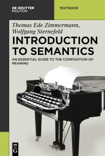 Introduction to Semantics: An Essential Guide to the Composition of Meaning (Mouton Textbook) von de Gruyter Mouton