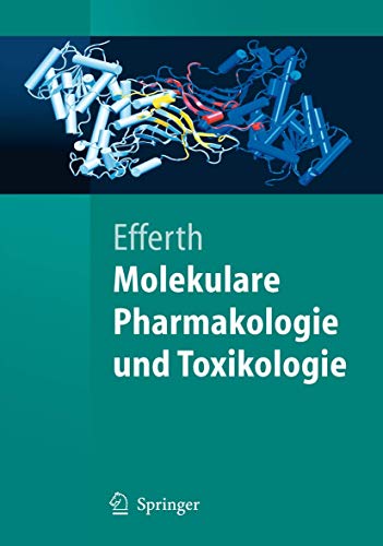 Molekulare Pharmakologie Und Toxikologie: Biologische Grundlagen von Arzneimitteln und Giften (Springer-Lehrbuch) (German Edition)