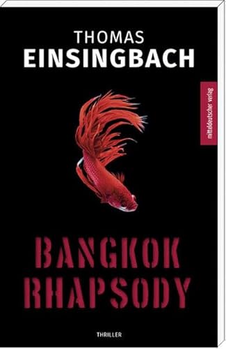 Bangkok Rhapsody: Roman: Thriller von Mitteldeutscher Verlag
