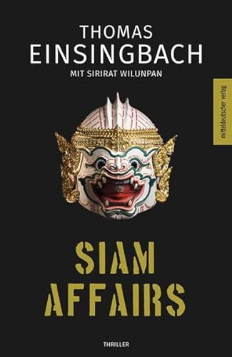 Siam Affairs: Thriller von Mitteldeutscher Verlag
