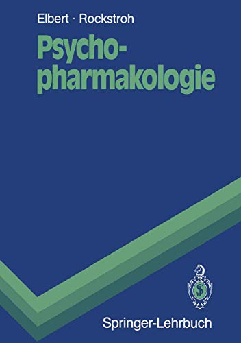 Psychopharmakologie: Anwendung und Wirkungsweise von Psychopharmaka und Drogen (Springer-Lehrbuch) (German Edition) von Springer
