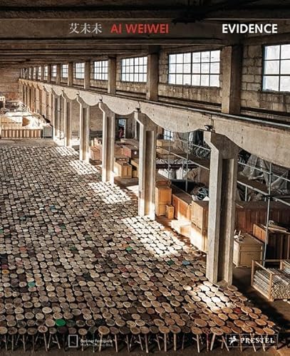 Ai Weiwei - Evidence: Katalog der Ausstellung im Martin-Gropius Bau Berlin