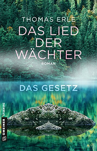 Das Lied der Wächter - Das Gesetz: Roman aus dem Schwarzwald (Fantasy im GMEINER-Verlag) von Gmeiner Verlag