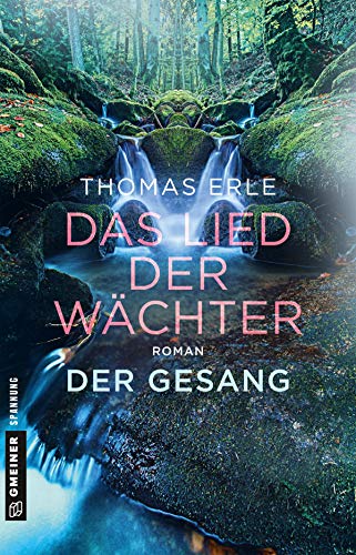 Das Lied der Wächter - Der Gesang: Roman (Fantasy im GMEINER-Verlag)