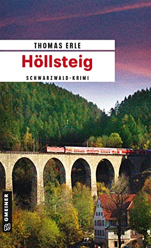 Höllsteig: Kaltenbachs dritter Fall (Kriminalromane im GMEINER-Verlag)