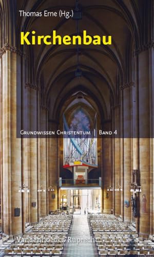 Kirchenbau (Grundwissen Christentum, Band 4) von Vandenhoeck + Ruprecht