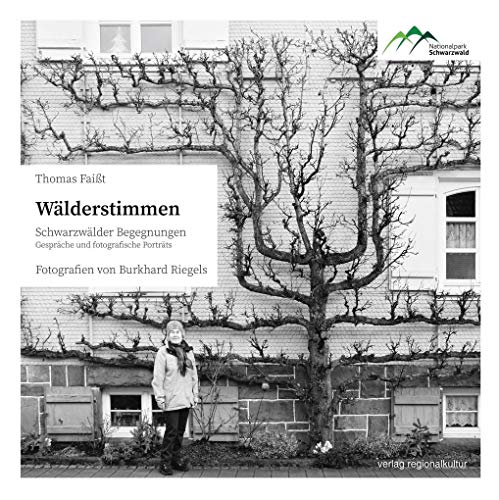 Wälderstimmen: Schwarzwälder Begegnungen - Gespräche und fotografische Porträts von Regionalkultur Verlag