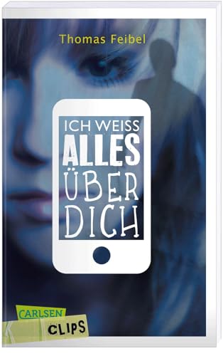 Carlsen Clips: Ich weiß alles über dich von Carlsen Verlag GmbH