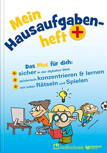 Mein Hausaufgabenheft PLUS: Das Plus für dich - Sicher in der digitalen Welt - spielerisch konzentrieren & lernen - mit tollen Rätseln und Spielen Mein Hausaufgabenheft PLUS: Das Plus für dich - Sicher in der digitalen Welt - spielerisch konzentrieren & lernen - mit tollen Rätseln und Spielen