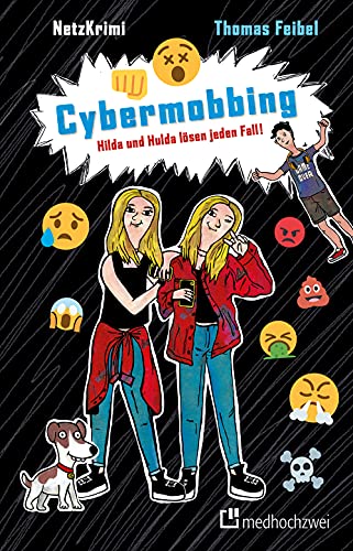 NetzKrimi: Cybermobbing (Bd. 1): Hilda & Hulda lösen jeden Fall! (Mitratekrimis für Medienkompetenz und Konzentration) von Medhochzwei