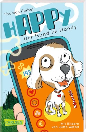 hAPPy - Der Hund im Handy: Ein Kinderbuch ab 8 zum Thema Mediennutzung, Datenschutz und Apps von Carlsen Verlag GmbH